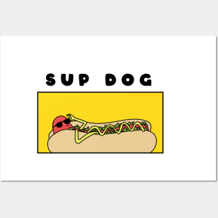 Sup Dog Hot dog Posters and Art